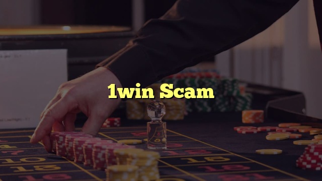 1win Scam