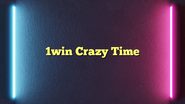 1win Crazy Time
